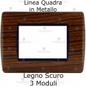 Placca Legno Scuro 3,4 e 7 moduli in metallo compatibile con serie Bticino Living Light