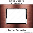 Placca Rame Satinato 3,4 e 7 moduli in METALLO compatibile con serie Vimar Plana