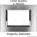 Placca Argento Satinato 3,4 e 7 moduli in METALLO compatibile con serie Vimar Plana