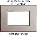 Placca Tortora Opaco 3,4 e 7 moduli in METALLO compatibile con serie Vimar Plana