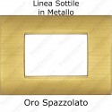 Placca Oro Spazzolato 3,4 e 7 moduli in metallo compatibile con serie Bticino LivingLight AIR