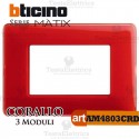 Placca 3 moduli corallo Bticino Matix