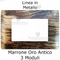 Placca in Metallo Marrone Oro  Anticato compatibile con serie Bticino Matix