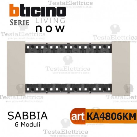 bticino KA4806KM placca sabbia 6 moduli living now 