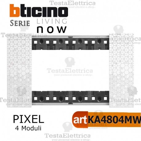 bticino KA4804MW placca pixel 4 moduli living now 