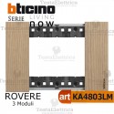 Placca Rovere 3 moduli bticino living now