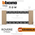 Placca Rovere 6 moduli bticino living now